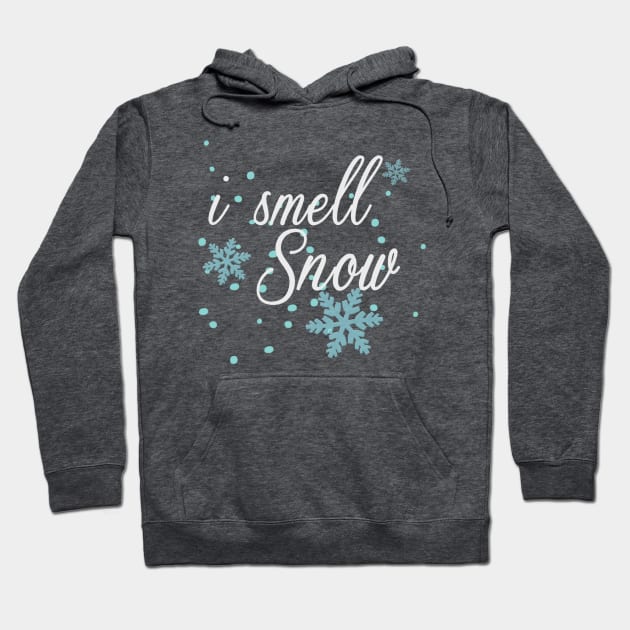 i smell snow Hoodie by SoLucky